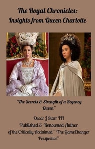 Royal Chronicles: Insights from Queen Charlotte