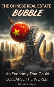 Chinese Real Estate Bubble: An Economy That Could Collapse the World