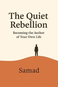 Quiet Rebellion: Becoming the Author of Your Own Life