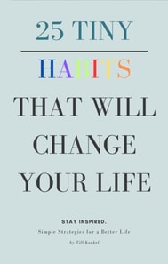 25 Tiny Habits That Will Change Your Life