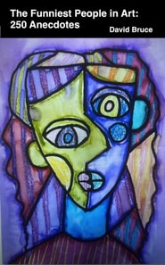 Funniest People in Art: 250 Anecdotes