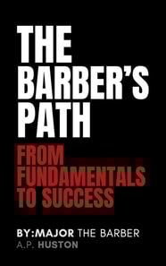 Barber's Path: From Fundamentals To Success