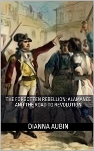Forgotten Rebellion: Alamance and the Road to Revolution