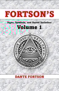 Fortson's Signs, Symbols, and Secret Societies: Volume 1 (10 Books In A Single Volume)