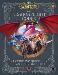 World of Warcraft: The Dragonflight Codex