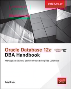 Oracle Database 12c DBA Handbook