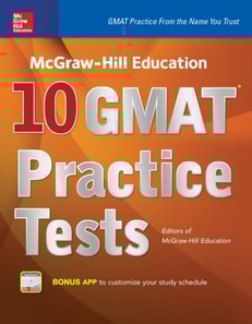 McGraw-Hill Education 10 GMAT Practice Tests