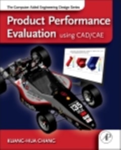 Product Performance Evaluation using CAD/CAE