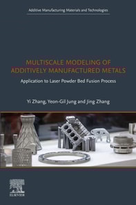Multiscale Modeling of Additively Manufactured Metals