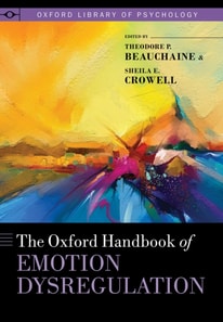 Oxford Handbook of Emotion Dysregulation