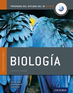 Programa del Diploma del IB Oxford: IB Biologia Libro del Alumno