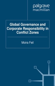 Global Governance and Corporate Responsibility in Conflict Zones