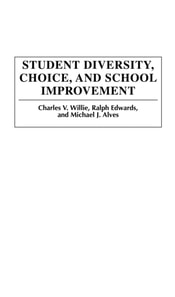 Student Diversity, Choice, and School Improvement