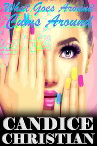 What Goes Around Cums Around