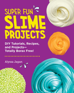 Super Fun Slime Projects