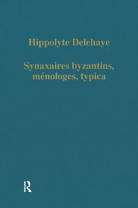 Synaxaires byzantins, menologes, typica