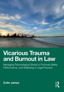 Vicarious Trauma and Burnout in Law