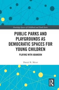Public Parks and Playgrounds as Democratic Spaces for Young Children