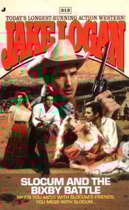 Slocum 312: Slocum and the Bixby Battle