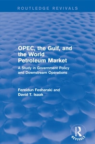 OPEC, the Gulf, and the World Petroleum Market (Routledge Revivals)