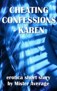 Cheating Confessions: Karen