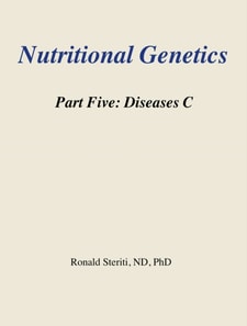 Nutritional Genetics Part 5: Diseases C