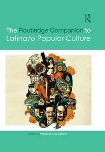 Routledge Companion to Latina/o Popular Culture