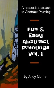 Fun and Easy Abstract Paintings Vol. 1