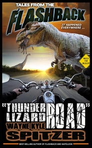 Tales from the Flashback: &quote;Thunder Lizard Road&quote;