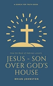 Jesus: Son Over God's House