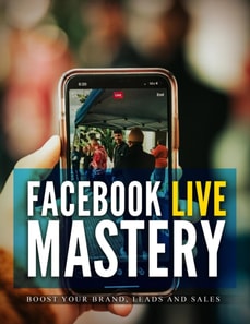 Facebook Live Mastery