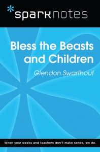 Bless the Beasts and Children (SparkNotes Literature Guide)