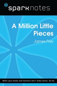 Million Little Pieces (SparkNotes Literature Guide)