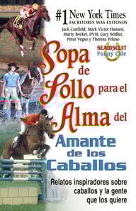 Sopa de pollo para el alma del amante de los caballos
