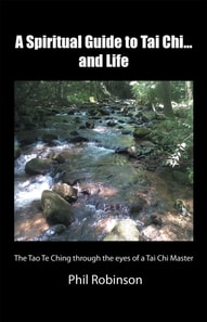 Spiritual Guide to Tai Chi...And Life