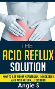 Acid Reflux Solution
