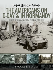 Americans on D-Day & in Normandy