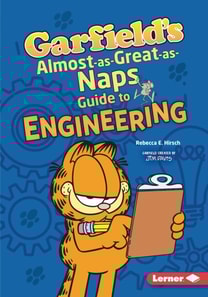 Garfield's (R) Almost-as-Great-as-Naps Guide to Engineering