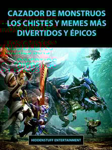 Cazador de Monstruos Los Chistes y Memes más Divertidos y Épicos