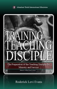 Training of the Teaching Disciple: The Preparation of the Teaching Disciple for Ministry and Service