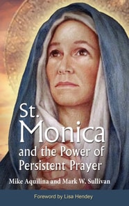 St. Monica and the Power of Persistent Prayer