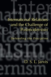 International Relations and the Challenge of Postmodernism