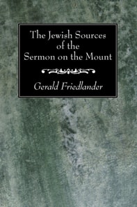 Jewish Sources of the Sermon on the Mount