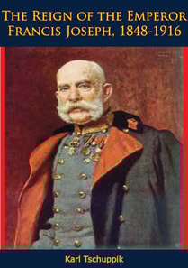 Reign of the Emperor Francis Joseph, 1848-1916