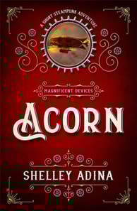 Acorn: A short steampunk adventure