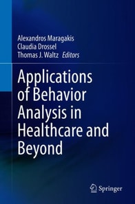 Applications of Behavior Analysis in Healthcare and Beyond