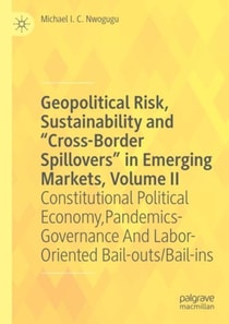 Geopolitical Risk, Sustainability and &quote;Cross-Border Spillovers&quote; in Emerging Markets, Volume II