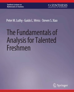 Fundamentals of Analysis for Talented Freshmen