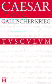 Der Gallische Krieg / Bellum Gallicum