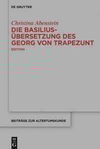 Die Basilius-Übersetzung des Georg von Trapezunt